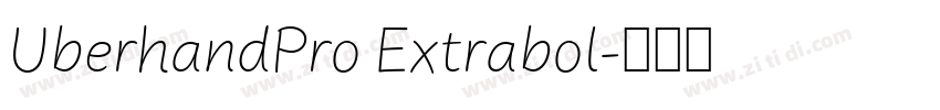 UberhandPro Extrabol字体转换